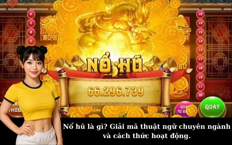 Luật Chơi Nổ Hũ Là Gì? Hướng Dẫn Chi Tiết Từ A–Z 1 Tổng quan về luật chơi nổ hũ 2025